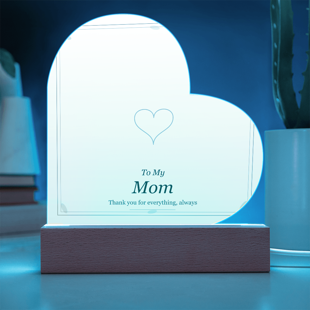 Acrylic Heart Plaque - To My Mom