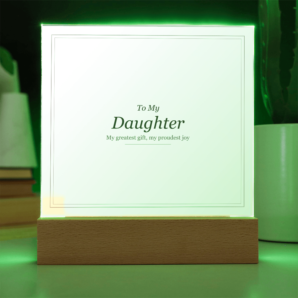 Acrylic Square Plaque - To My Daughter